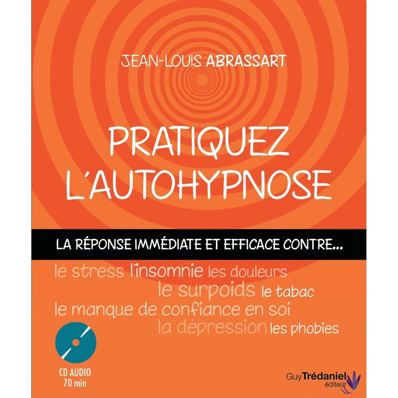 Pratiquez l'autohypnose (CD) 