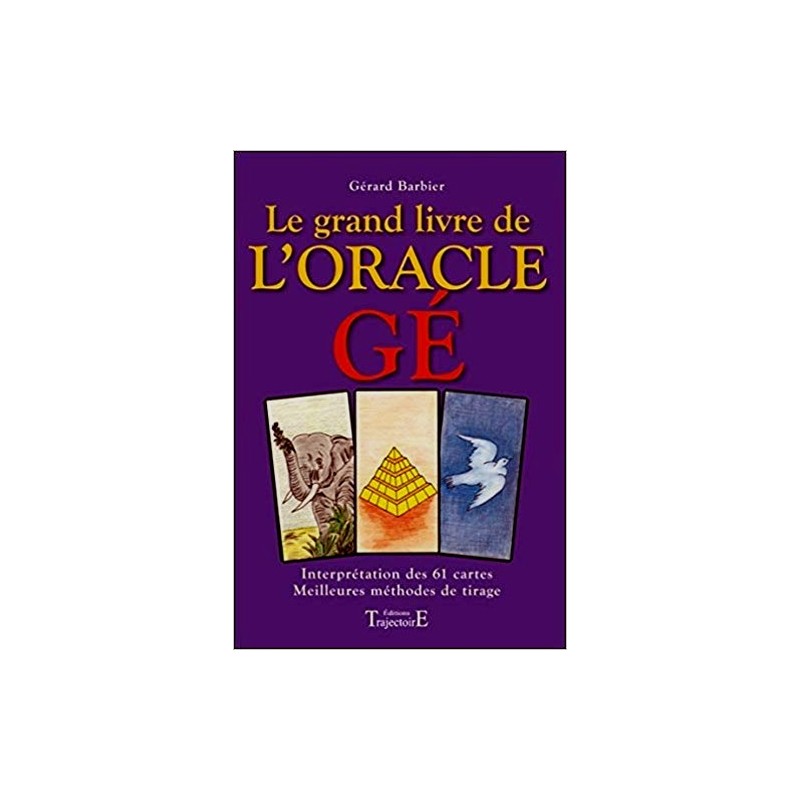 Le grand livre de l'Oracle Gé 